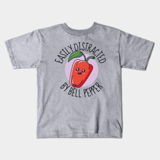 Easily Distracted By Bell Pepper Funny Kids T-Shirt